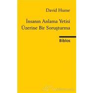 İnsanın Anlama Yetisi Üzerine Bir Soruşturma - David Hume