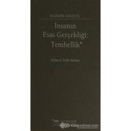 İnsanın Esas Gerçekliği Tembellik - kazimir malevic