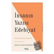 İnsanın Yazısı Edebiyat - Rana İslam Değirmenci