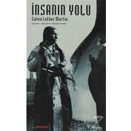 İNSANIN YOLU - CALVIN LUTHER MARTIN