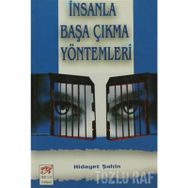 İNSANLA BAŞA ÇIKMA YÖNTEMLERİ - HIDAYET ŞAHİN