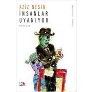 İNSANLAR UYANIYOR - AZIZ NESIN