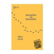 İnsanlar ve İnsanlar - İlker Aslan