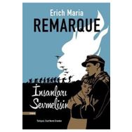 İNSANLARI SEVMELISIN - ERICH MARIA REMARQUE