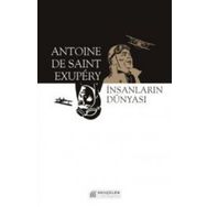 Insanların Dünyası - Antoıne De Saınt Exupery