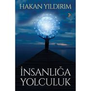 İnsanlığa Yolculuk - Hakan Yıldırım