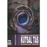 İNSANLIĞIN UZUN ÖYKÜSÜ KUTSAL TAŞ - BARBARA WOOD