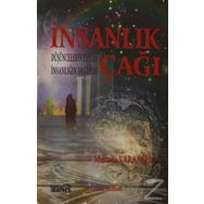 İNSANLIK ÇAĞI DÜŞÜNCELERIN EVRIMI İNSANLIĞIN DEĞIŞIMI - MUSTAFA VARANSEL