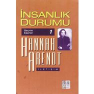 İNSANLIK DURUMU-SEÇME ESERLER - HANNAH ARENDT