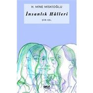 İnsanlık Halleri - H. Mine Miskioğlu