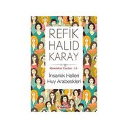 İnsanlık Halleri Huy Arabeskleri - refik halit karay