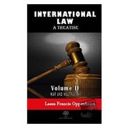 International Law - A Treatise - Volume 2 - Lassa Francis Oppenheim