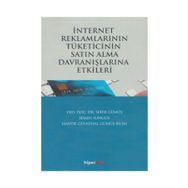 İnternet Reklamlarının Tüketicinin Satın Alma Davranışlarına Etkileri - Semih Sungur Sefer Gümüş Hande Gülnihal Gümüş Bilim
