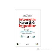 İNTERNETİN KARARTTIĞI HAYATLAR - OSMAN ÖZSOY