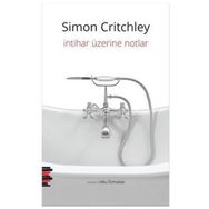 İntihar Üzerine Notlar - Simon Critchley