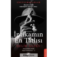 İntikamın En Tatlısı Yaşanmış Seri Hayat Hikayeleri 2 - Selim Alpan
