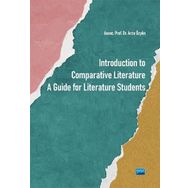 Introduction to Comparative Literature A Guide for Literature Students Arzu Özyön