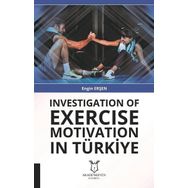 Investigation of Exercise Motivation In Türkiye Engin Erşen