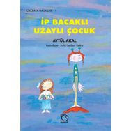 İP BACAKLI UZAYLI ÇOCUK - AYTÜL AKAL