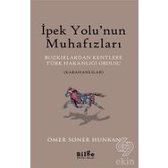 İpek Yolu'nun Muhafızları - Ömer Soner Hunkan