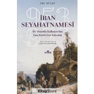İran Seyahatnamesi - 10.Yüzyılda Kafkasya'dan Fars Körfezine Yolculuk - Ebu Dülef