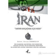 İRAN TARIHIN KAVŞAĞINDA AÇIK HEDEF - SERCAN ZORBOZAN