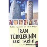 İRAN TÜRKLERİNİN ESKI TARIHI - MUHAMMED TAKI ZEHTABI (KİRİŞÇİ)