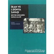 İRAN VE I. DÜNYA SAVAŞI - ÖZLEM DURMAZ