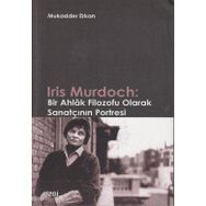IRIS MURDOCH: BIR AHLAK FILOZOFU OLARAK SANATÇININ PORTRESI - MUKADDER ERKAN