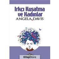 Irkçı Kuşatma ve Kadınlar - Angela Davis