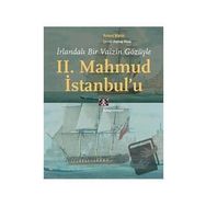 İrlandalı Bir Vaizin Gözüyle 2. Mahmud İstanbul'u - Kitap Yayınevi