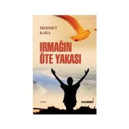 IRMAĞIN ÖTE YAKASI - MEHMET KARA (ISBN:9786054467051)