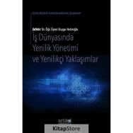 İş Dünyasında Yenilik Yönetimi ve Yenilikçi Yaklaşımlar - Artikel Akademi