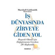 İş Dünyasında Zirveye Giden Yol - Marshall Goldsmith Mark Reiter