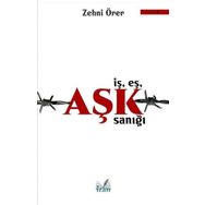 İş Eş Aşk Sanığı - Zehni Örer