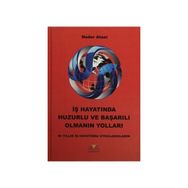İş Hayatında Huzurlu ve Başarılı Olmanın Yolları - Nader Ataei