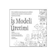 İş Modeli Üretimi - Alexander Osterwalder