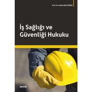 İş Sağlığı ve Güvenliği Hukuku - Doç. Dr. Haluk Hadi Sümer