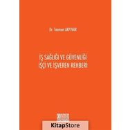 İş Sağlığı ve Güvenliği İşçi ve İşveren Rehberi / Teoman Akpınar / On İki Levha Yayıncılık