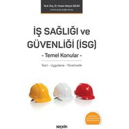 İş Sağlığı ve Güvenliği İSG - Hasan Selçuk Selek