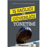 İş Sağlığı ve Güvenliği Yönetimi - Selahattin Kanten