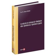 İş Sağlığı ve Güvenliği Yönünden Asıl İşveren Alt İşveren İlişkisi - Beta Basım Yayım