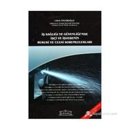 İş Sağlığı ve Güvenliği’nde İşçi ve İşverenin Hukuki ve Cezai Sorumlulukları - Lütfi İnciroğlu