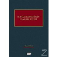 İş Sözleşmesinin Haksız Feshi - Hazal Tozlu