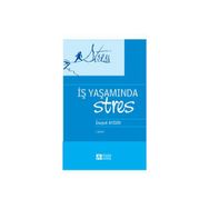İŞ YAŞAMINDA STRES - İNAYET AYDIN