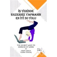 İş Yerinde Egzersiz Yapmanın En İyi 30 Yolu - Muhammed Akdoğan