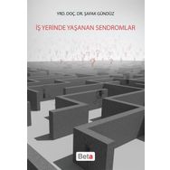 İş Yerinde Yaşanan Sendromlar - Şafak Gündüz
