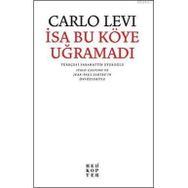İSA BU KÖYE UĞRAMADI - CARLO LEVI