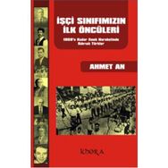 İŞÇİ SINIFIMIZIN İLK ÖNCÜLERİ 1958'E KADAR EMEK HAREKETINDE KIBRISLI TÜRKLER - AHMET AN