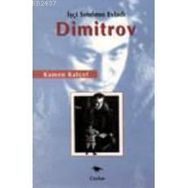 İŞÇİ SINIFININ EVLADI DIMITROV - KAMEN KALÇEF